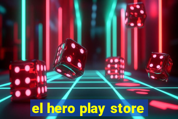 el hero play store